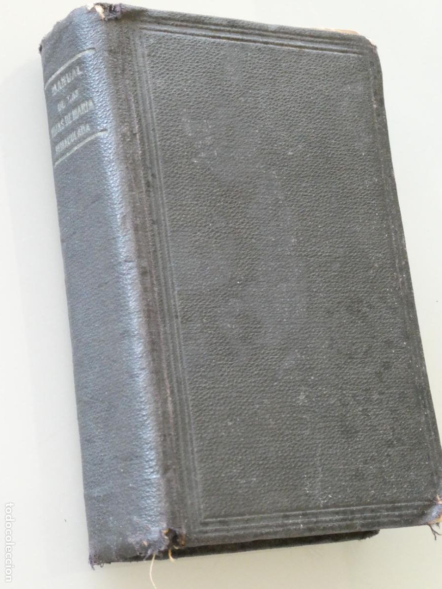 Libros antiguos: ANTIGUO LIBRO RELIGIOSO. A&Ntilde;O 1923 MANUAL DE LAS HIJAS DE MAR&Iacute;A INMACULADA HIJAS CARIDAD. 926P. 420GR