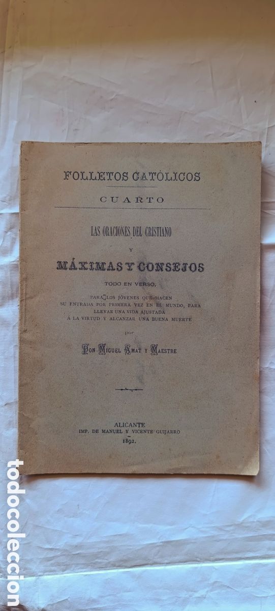 Libros antiguos: FOLLETOS CATOLICOS 1892 LAS ORACIONES DEL CRISTIANO MAXIMAS Y CONSEJOS DON MIGUEL AMAT Y MAESTRE