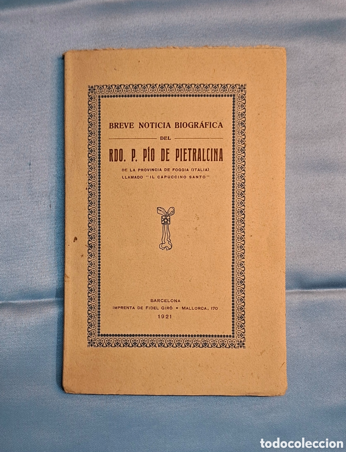 Libros antiguos: Breve Noticia Biogr&aacute;fica Rdo. P. P&iacute;o de Pietralcin