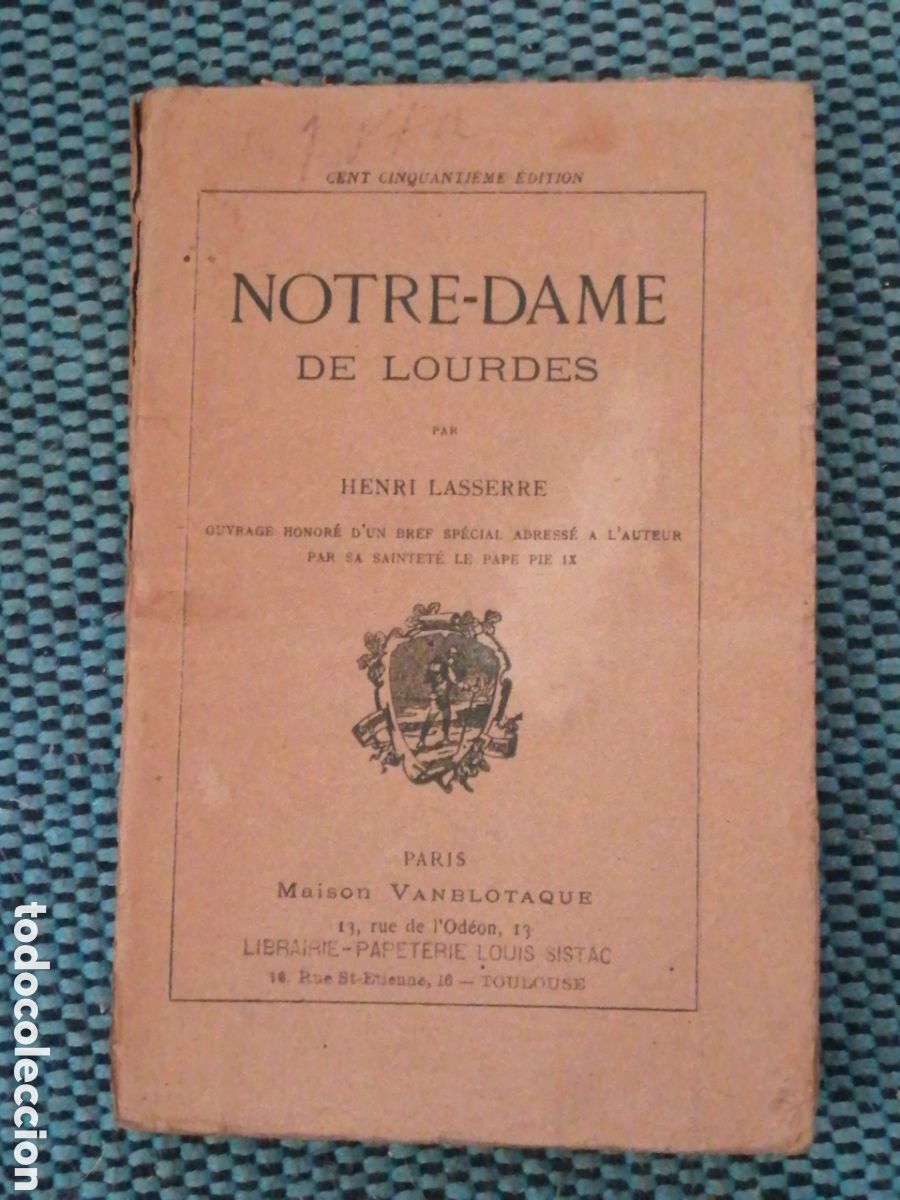 Libros antiguos: 1908 NOTRE-DAME DE LOURDES HENRI LASSERRE OUVRAGE HONOR&Eacute; D'UN BREF SP&Eacute;CIAL ADRESS&Eacute;