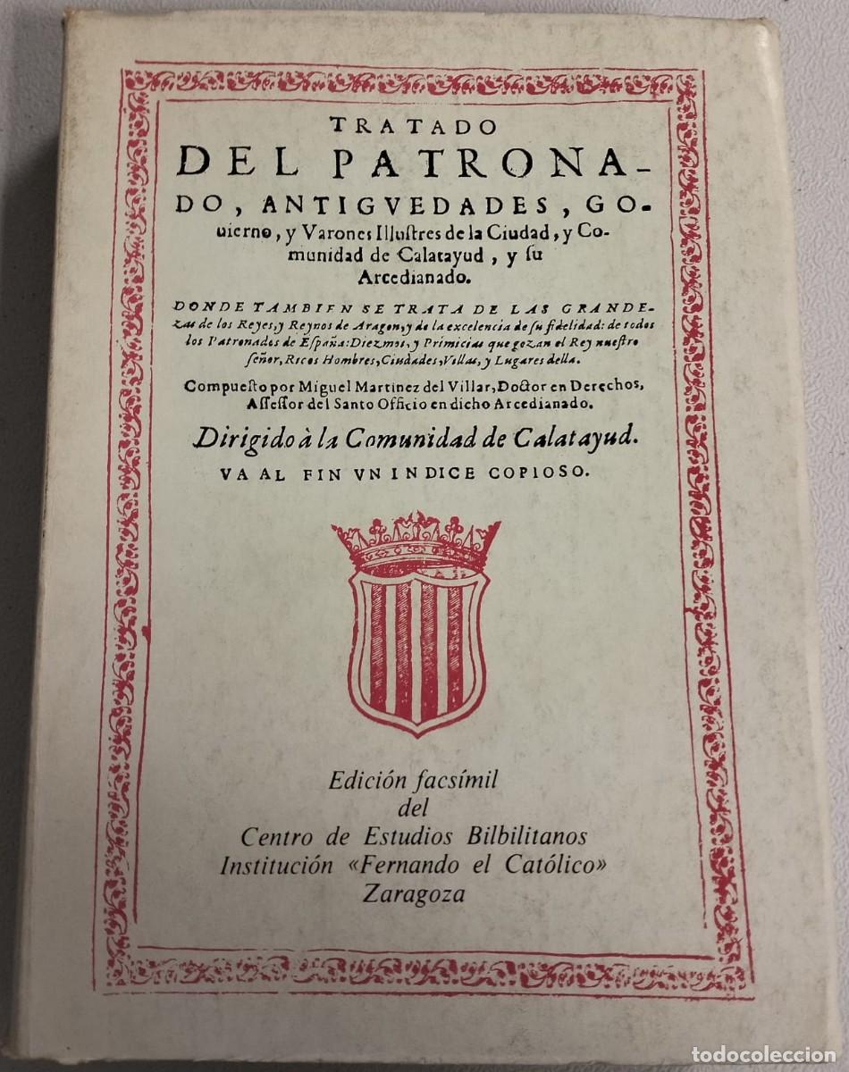 Libros antiguos: TRATADO DEL PATRONADO, ANTIGUEDADES, Gobierno comunidad de Calatayud