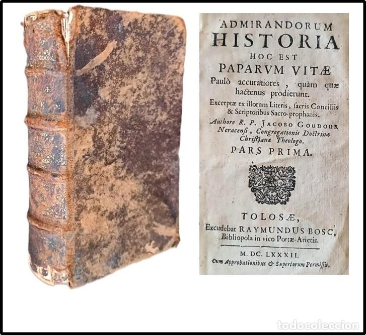 Libros antiguos: A&ntilde;o 1682. Historia de lo admirable (Vidas de los papas).