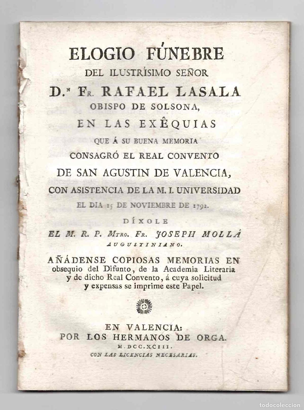 Libros antiguos: ELOGIO FUNEBRE DEL SE&Ntilde;OR FR. RAFAEL LASALA CONSAGRADO EN EL REAL CONVENTO S. AGUSTIN DE VALENCIA