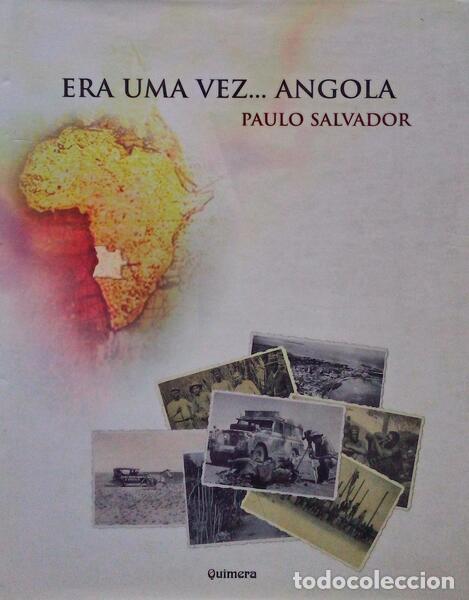 Libros antiguos: SALVADOR. (Paulo) - ERA UMA VEZ� ANGOLA.