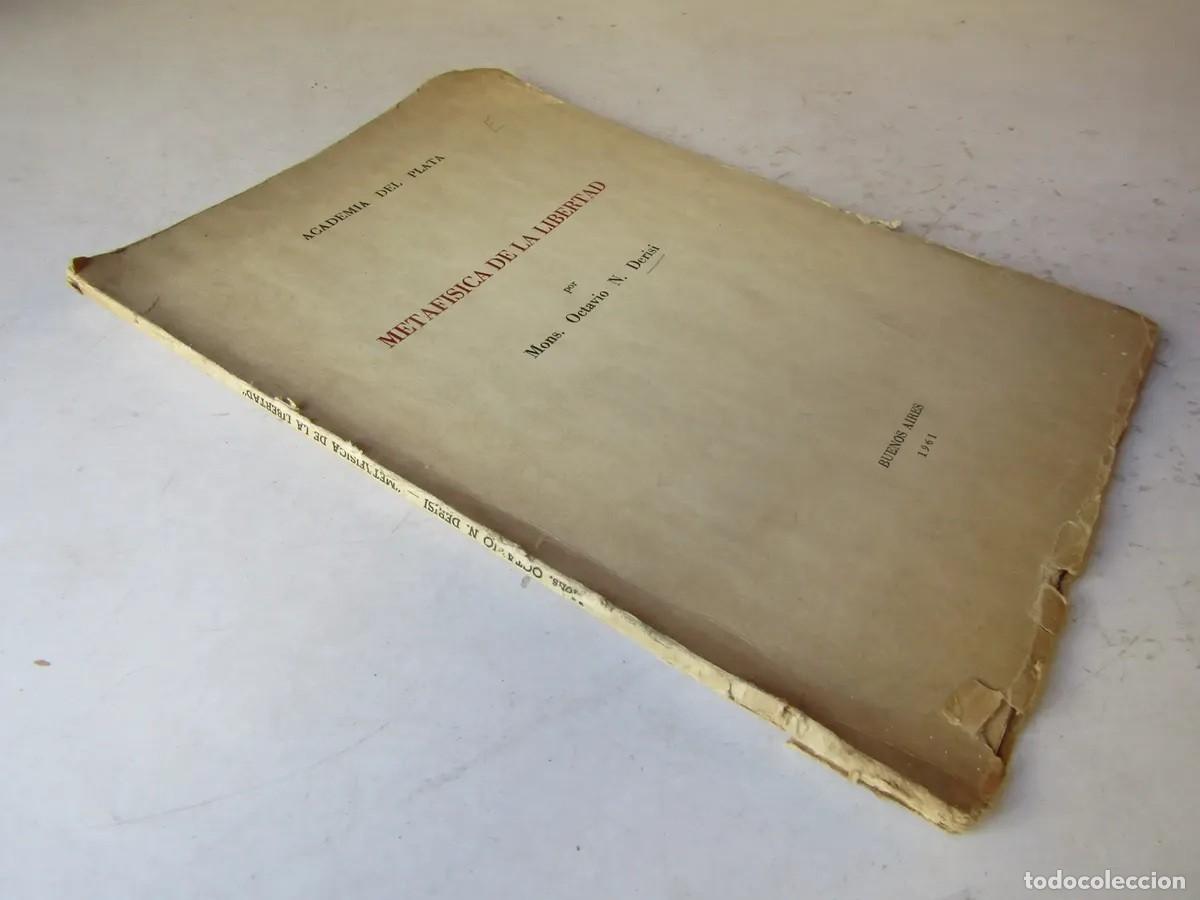 Libros antiguos: Mons. Octavio N. Derisi - Metaf&iacute;sica de la Libertad - Academia del Plata - 1961 - LM