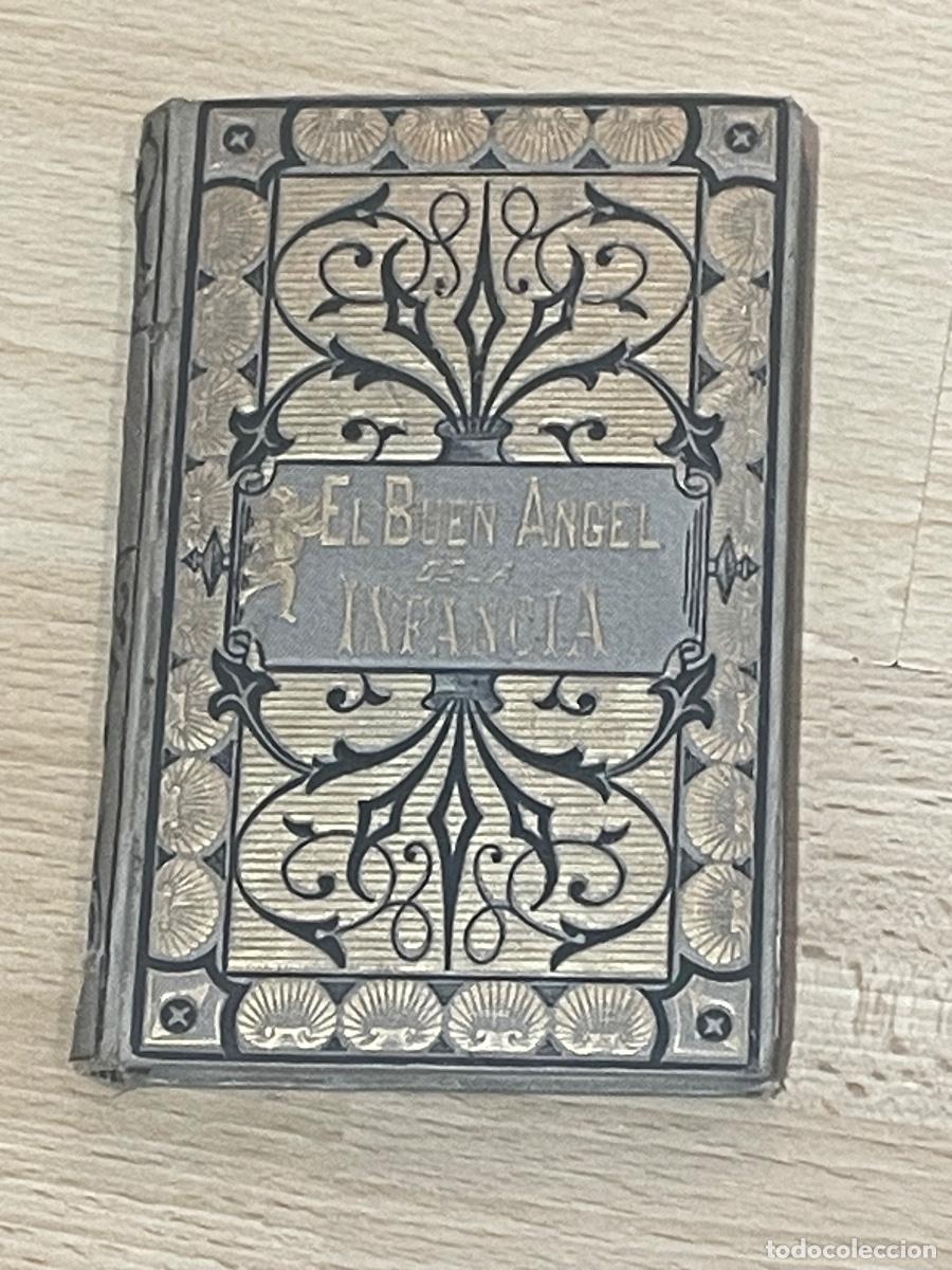 Livres anciens: EL BUEN ANGEL DE LA INFANCIA - CLAUDIO ARVISENET - LIB.TIP.CATOLICA BARCELONA S/F HACIA 1887