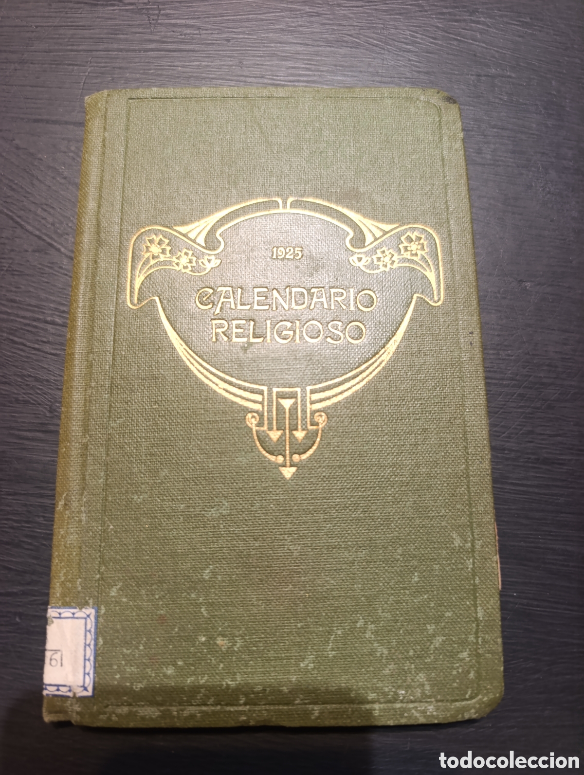 Libros antiguos: CALENDARIO RELIGIOSO PARA EL A&Ntilde;O SANTO&raquo; DE 1925. BERNARDO MACHUCA LAGUNA