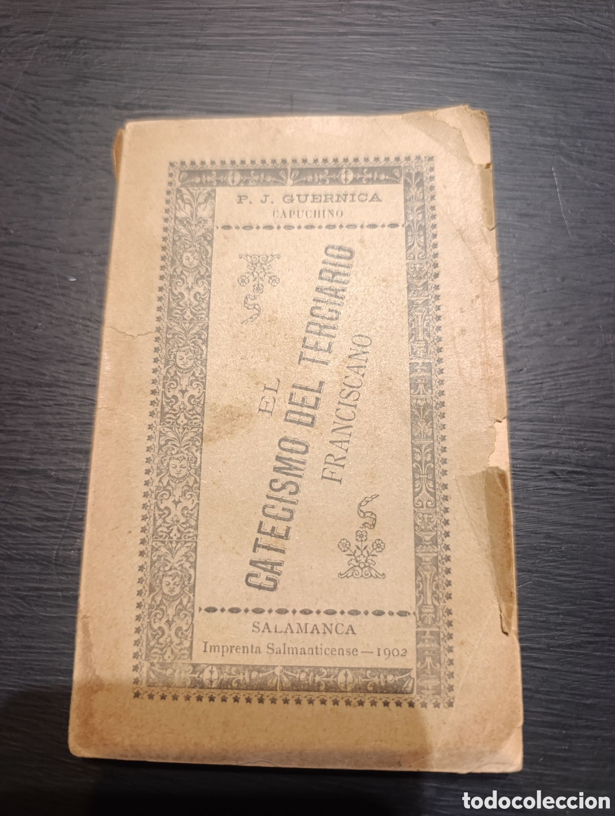 Libros antiguos: CATECISMO DEL VERDADERO TERCIARIO FRANCISCANO. Salamanca 1902 P.J. Guernica