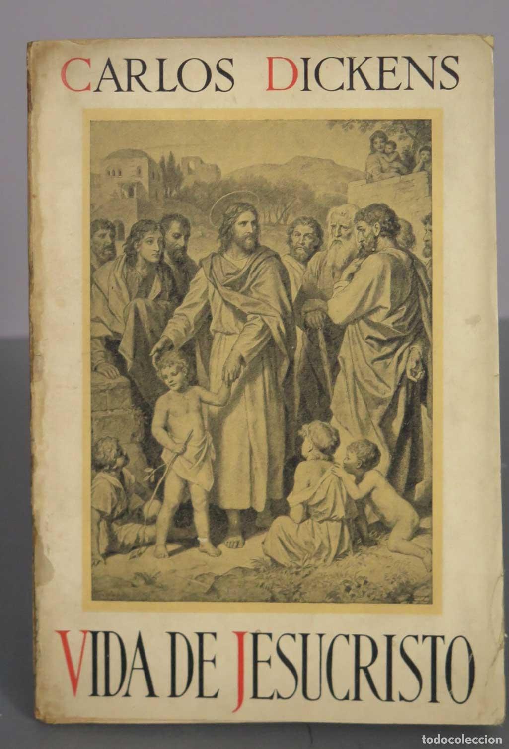 Libros antiguos: Vida de Jesucristo - Carlos Dickens - Rafael V&aacute;zquez-Zamora