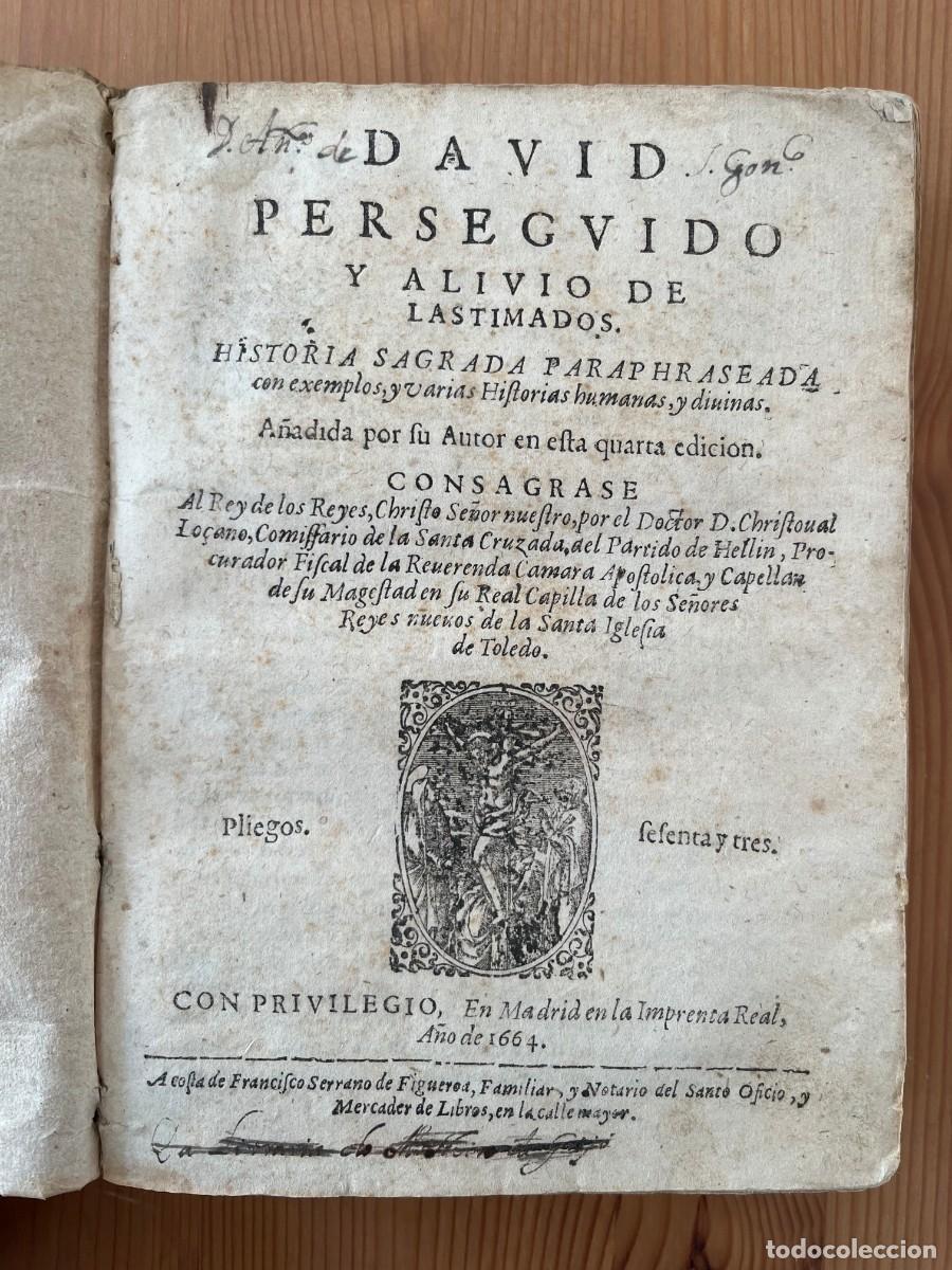 Libros antiguos: David Perseguido y Alivio de Lastimados - Christoval Lozano - 1664