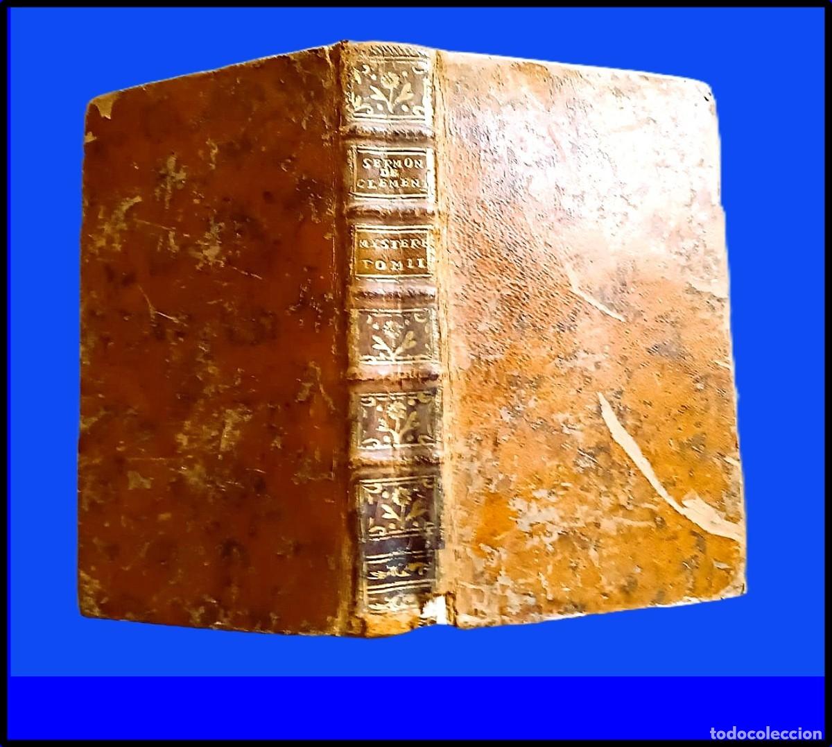 Libros antiguos: A&ntilde;o 1771. Libro de sermones del siglo XVIII.