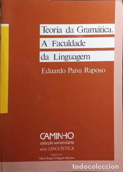 Libros antiguos: PAIVA RAPOSO. (Eduardo) - TEORIA DA GRAM&Aacute;TICA. A FACULDADE DA LINGUAGEM.
