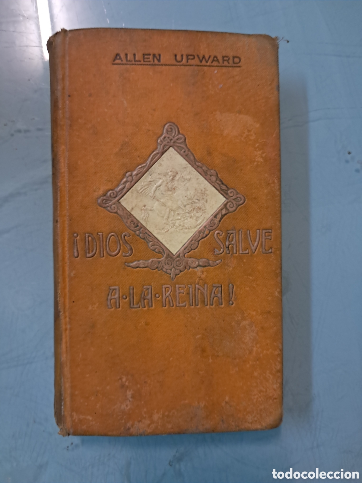 Libros antiguos: Alled Upward, Dios salve a la reina,1910
