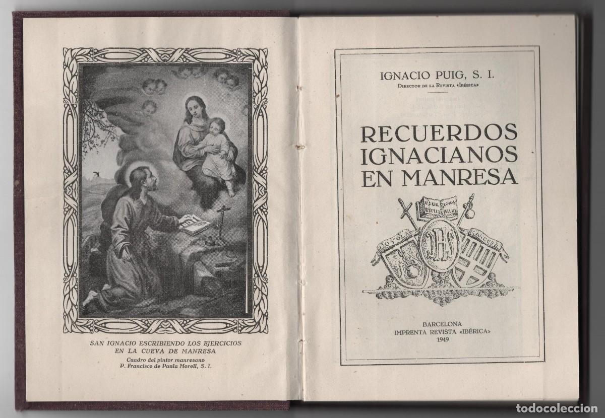 Libros antiguos: IGNACIO PUIG S.J. RECUERDOS IGNACIANOS EN MANRESA BARCELONA 1949 CON FIRMA OSEQUIO DEL AUTOR