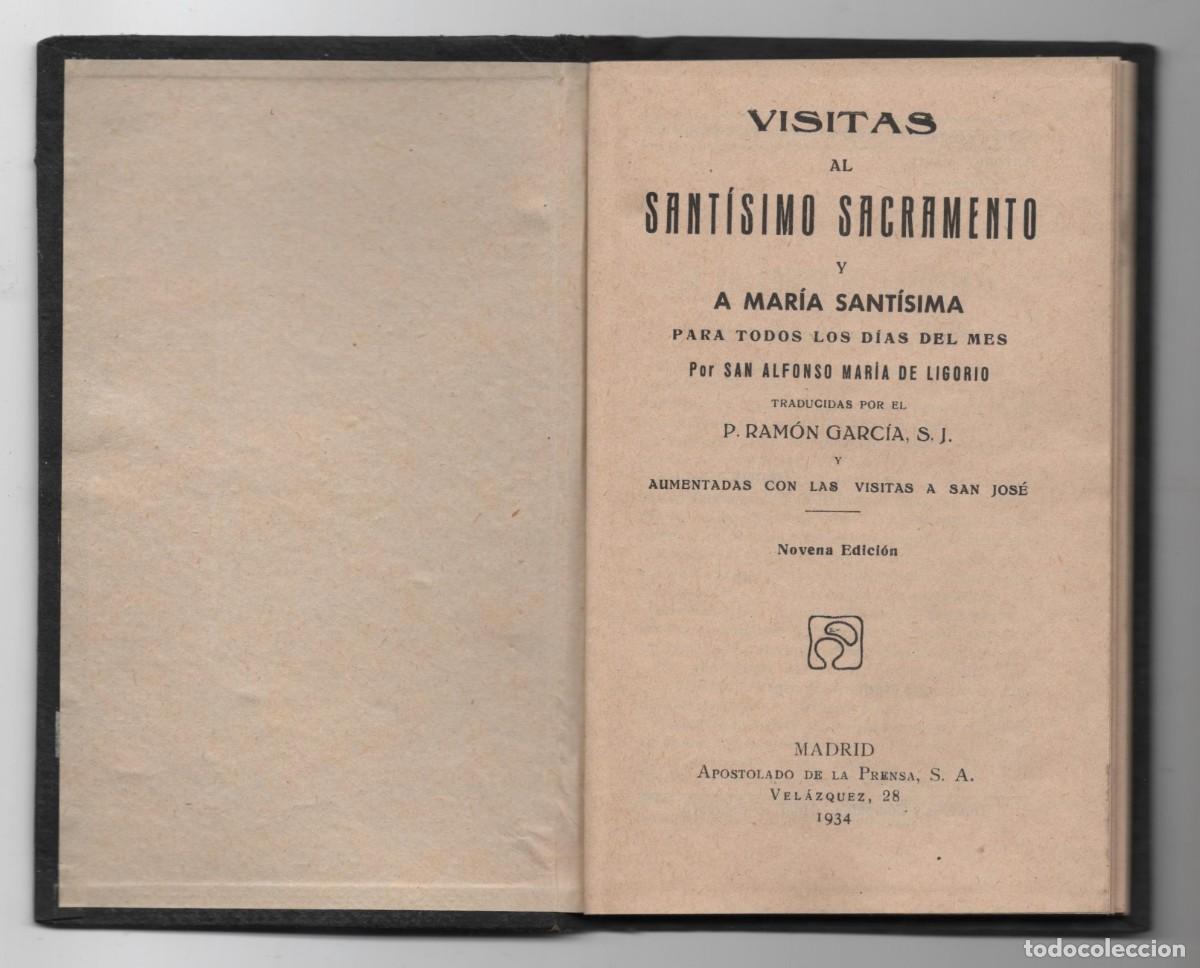 Old books: VISITAS AL SANTISIMO SACRAMENTO Y A MARIA SANTISIMA POR SAN ALFONSO MARIA DE LIGORIO MADRID 1934