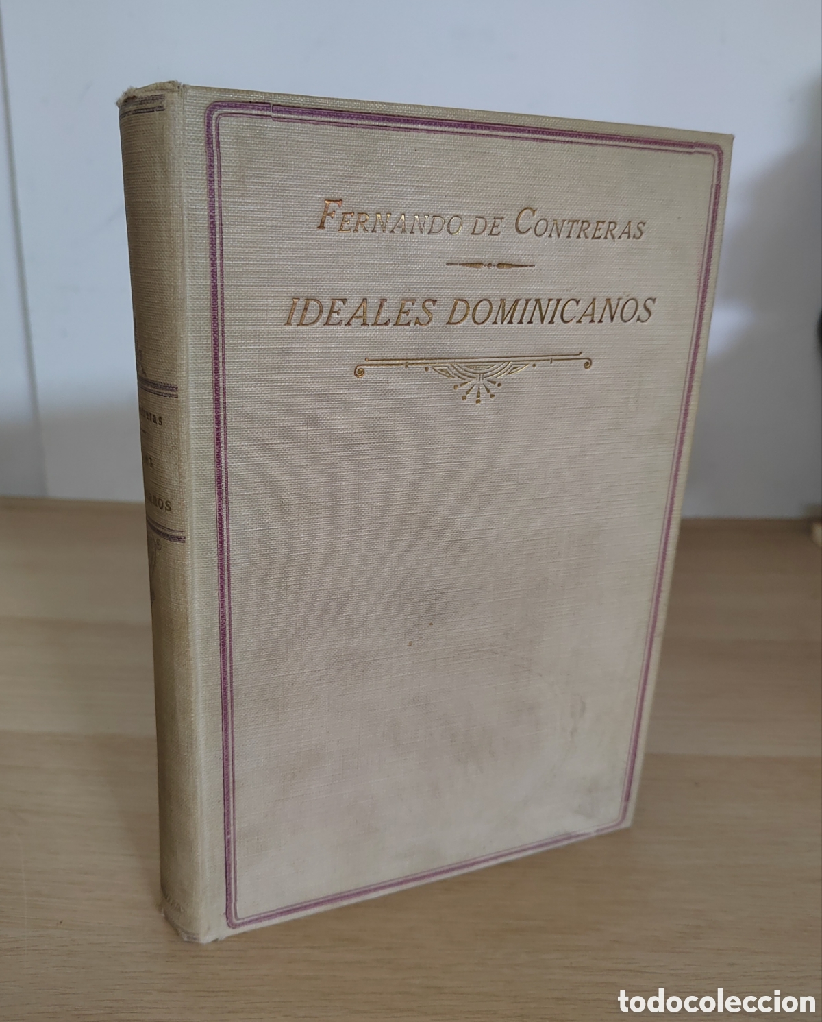 Libros antiguos: Ideales Dominicanos &ndash; Fernando de Contreras (Edici&oacute;n antigua con dedicatoria)