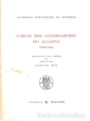Libros antiguos: IRIA. (Alberto) - CARTAS DOS GOVERNADORES DO ALGARVE (1638-1663).