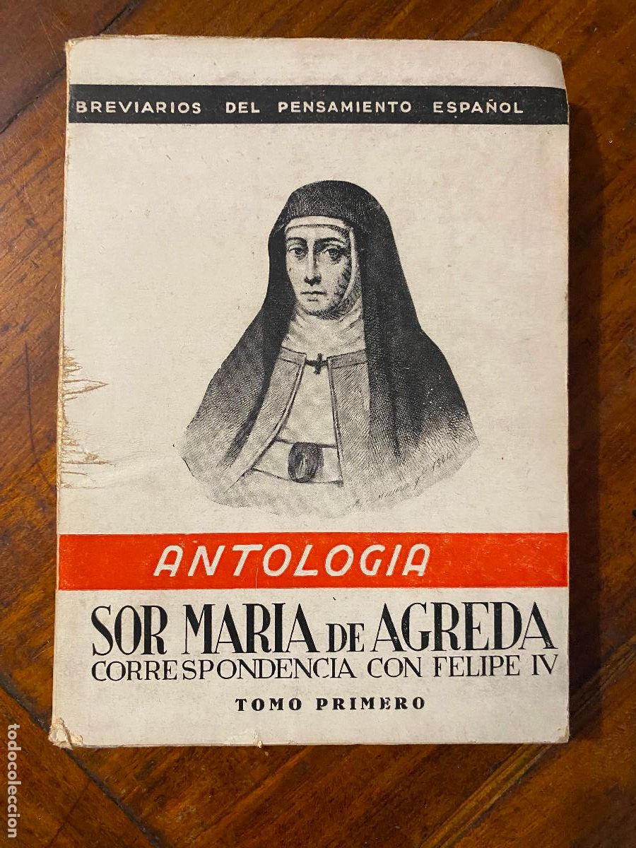 Libros antiguos: SOR MARIA DE AGREDA CORRESPONDENCIA CON FELIPE IV (TOMO PRIMERO) - GONZALO TORRENTE BALLESTER