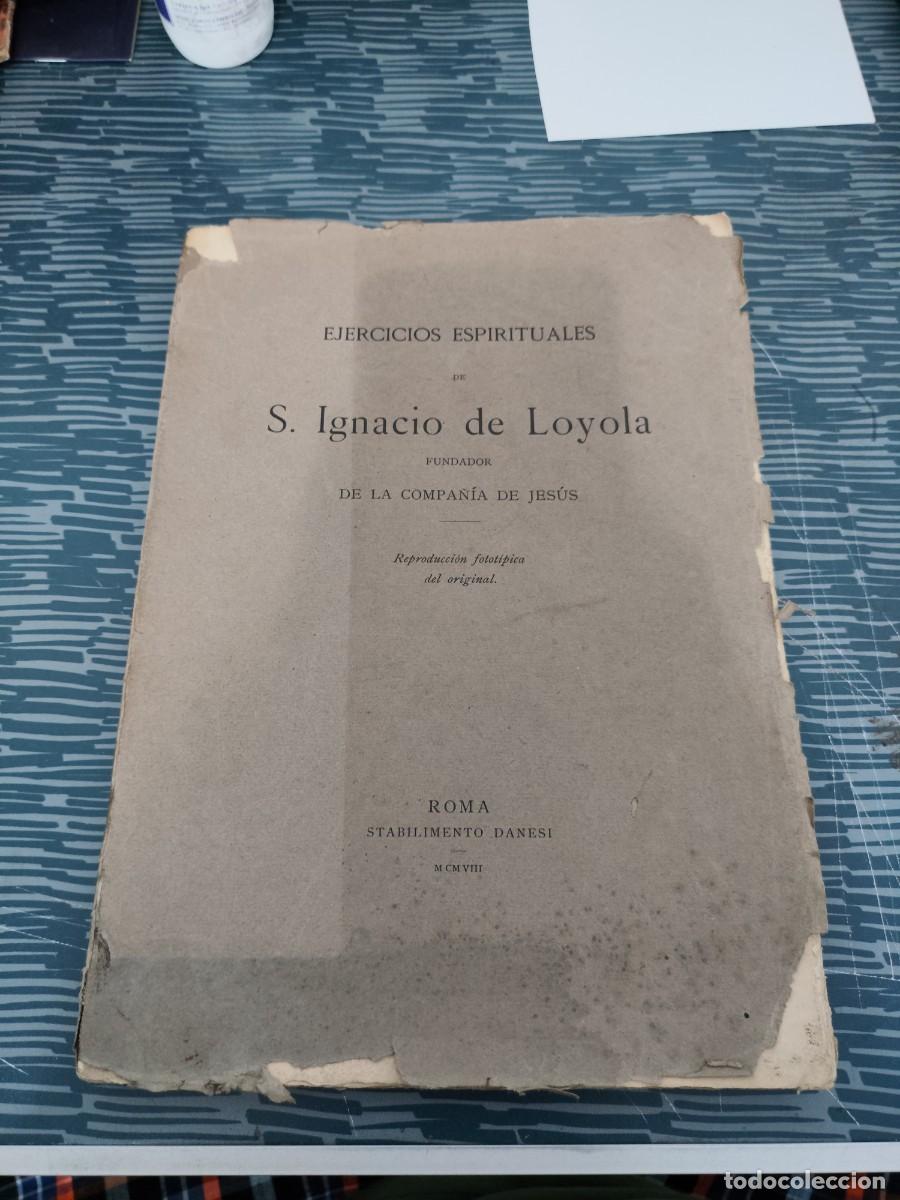 Libros antiguos: EJERCICIOS ESPIRITUALES DE S.IGNACIO DE LOYOLA FUNDADOR DE LA COMPA&Ntilde;&Iacute;A DE JES&Uacute;S,ROMA 1908,VER FOTOS.