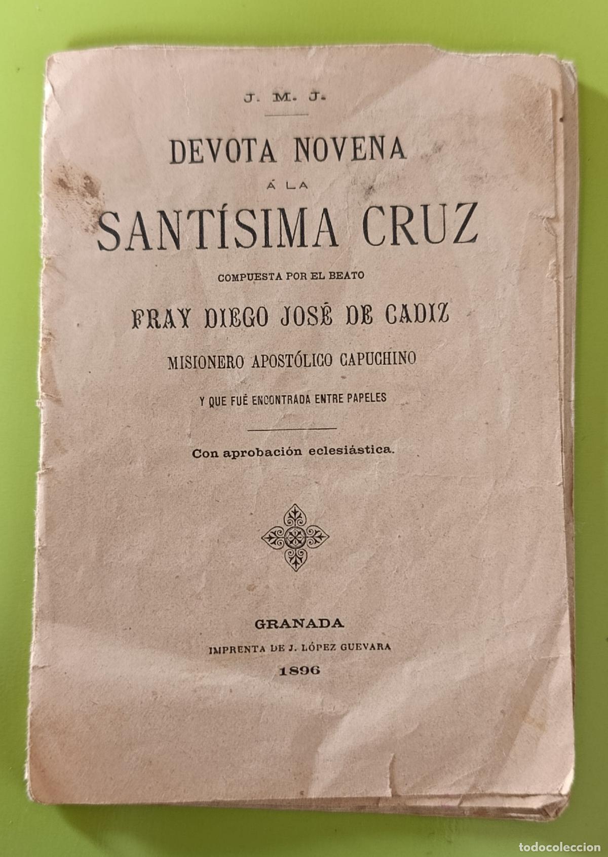 Libros antiguos: DEVOTA NOVENA A LA SANT&Iacute;SIMA CRUZ. FRAY DIEGO JOS&Eacute; DE CADIZ. GRANADA 1896