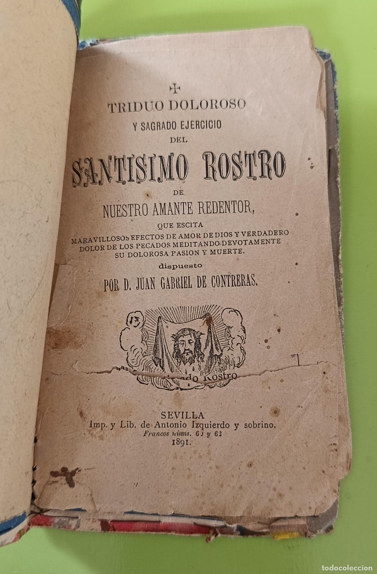 Libros antiguos: TRIDUO DOLOROSO Y SAGRADO EJERCICIO DEL SANT&Iacute;SIMO ROSTRO. JUAN GABRIEL DE CONTRERAS, SEVILLA 1891