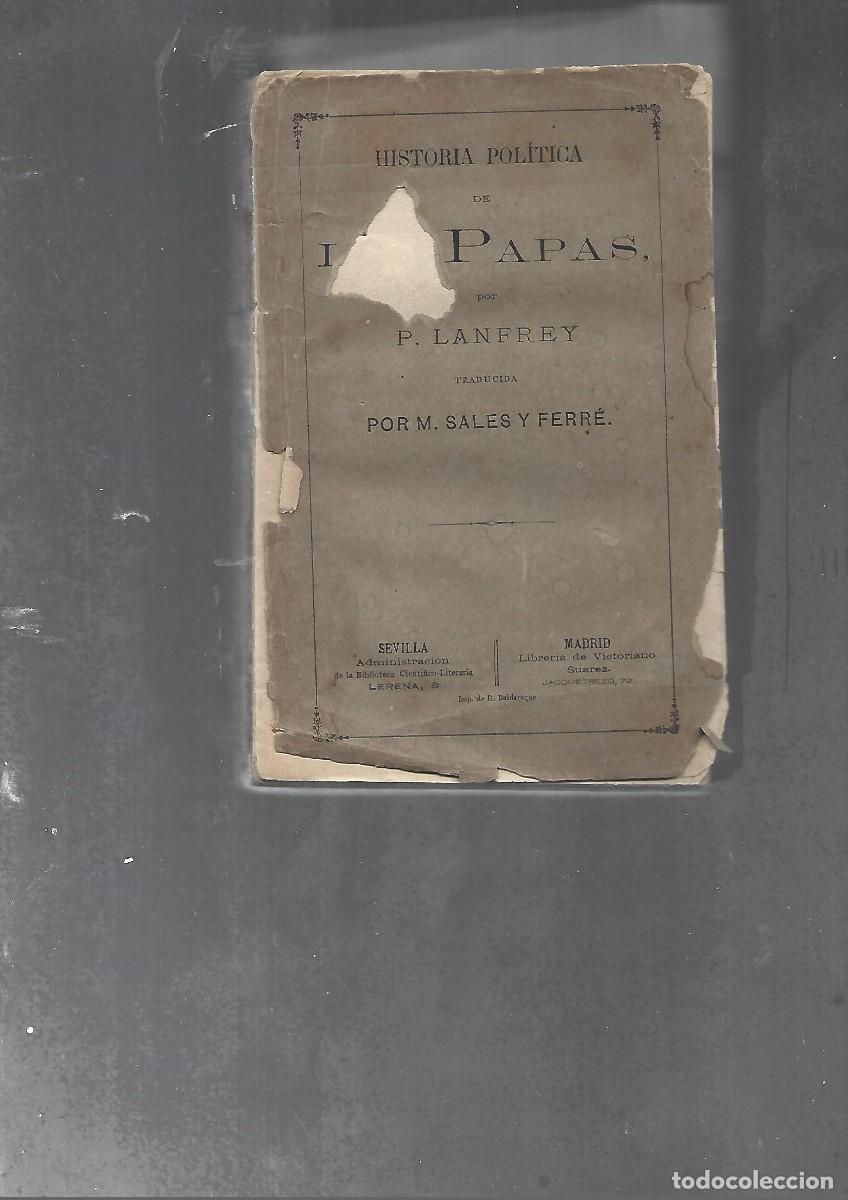 Libros antiguos: LANFREY , HISTORIA POLITICA DE LOS PAPAS trad SALES Y FERR&Eacute;, s/fecha Barcelona,