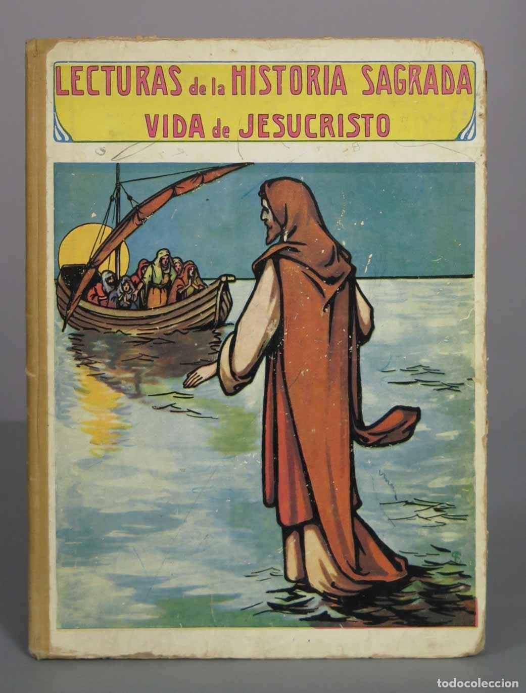 Libros antiguos: Lecturas de la Historia Sagrada: Vida de Jesucristo - H. L. Bacon - Ram&oacute;n Sopena