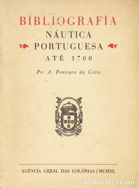Libros antiguos: FONTOURA DA COSTA. (A.) - BIBLIOGRAFIA N&Aacute;UTICA PORTUGUESA AT&Eacute; 1700.