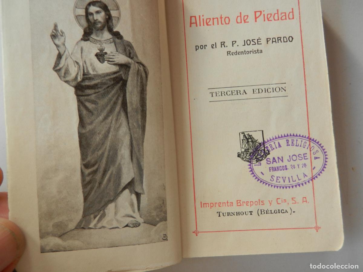 Libros antiguos: ALIENTO DE PIEDAD-R. P. JOS&Eacute; PARDO REDENTORISTA-IMPRENTA BREPOLS Y CIA-TURNHOUT (B&Eacute;LGICA) 1924.