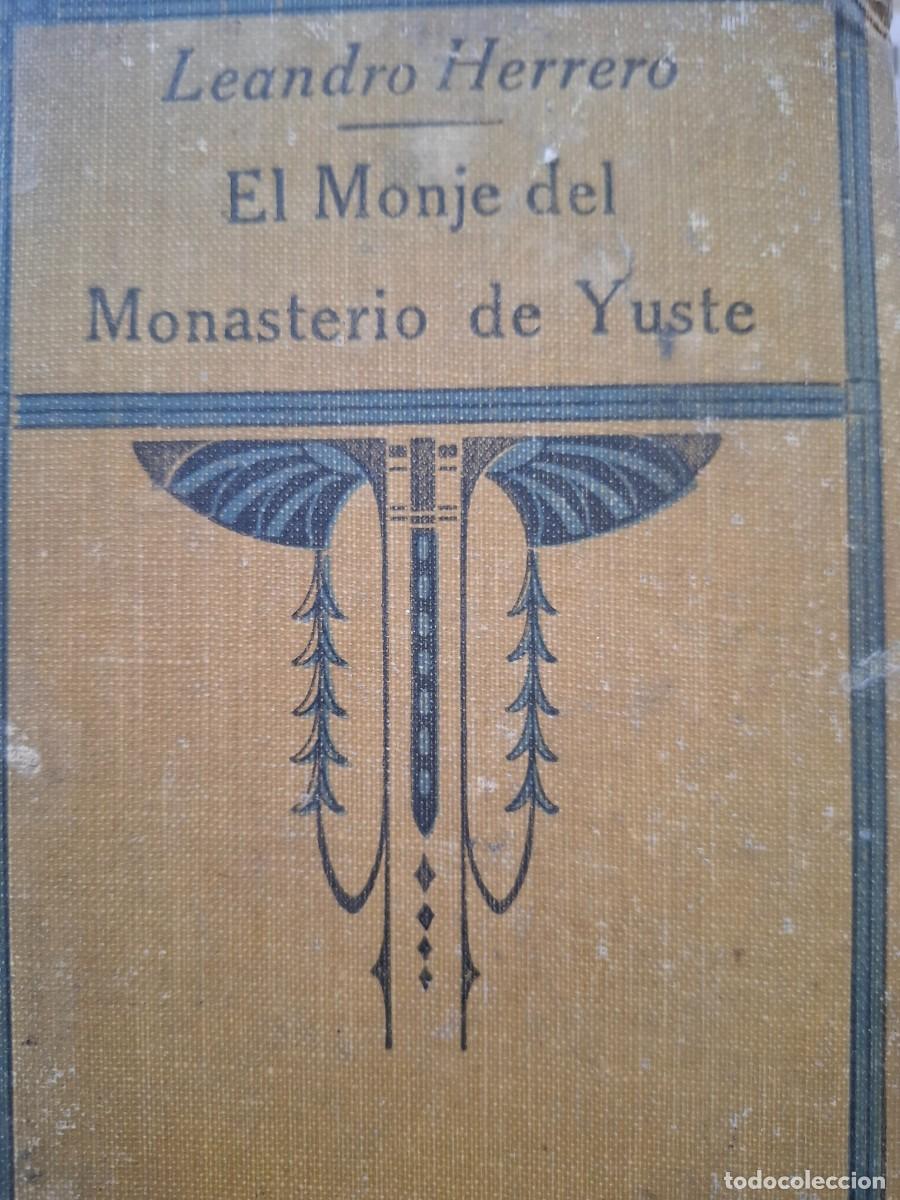 Libros antiguos: el monje del monasterio de Yuste Leandro Herrero -leyenda tradicional religiosa del s. XVI-