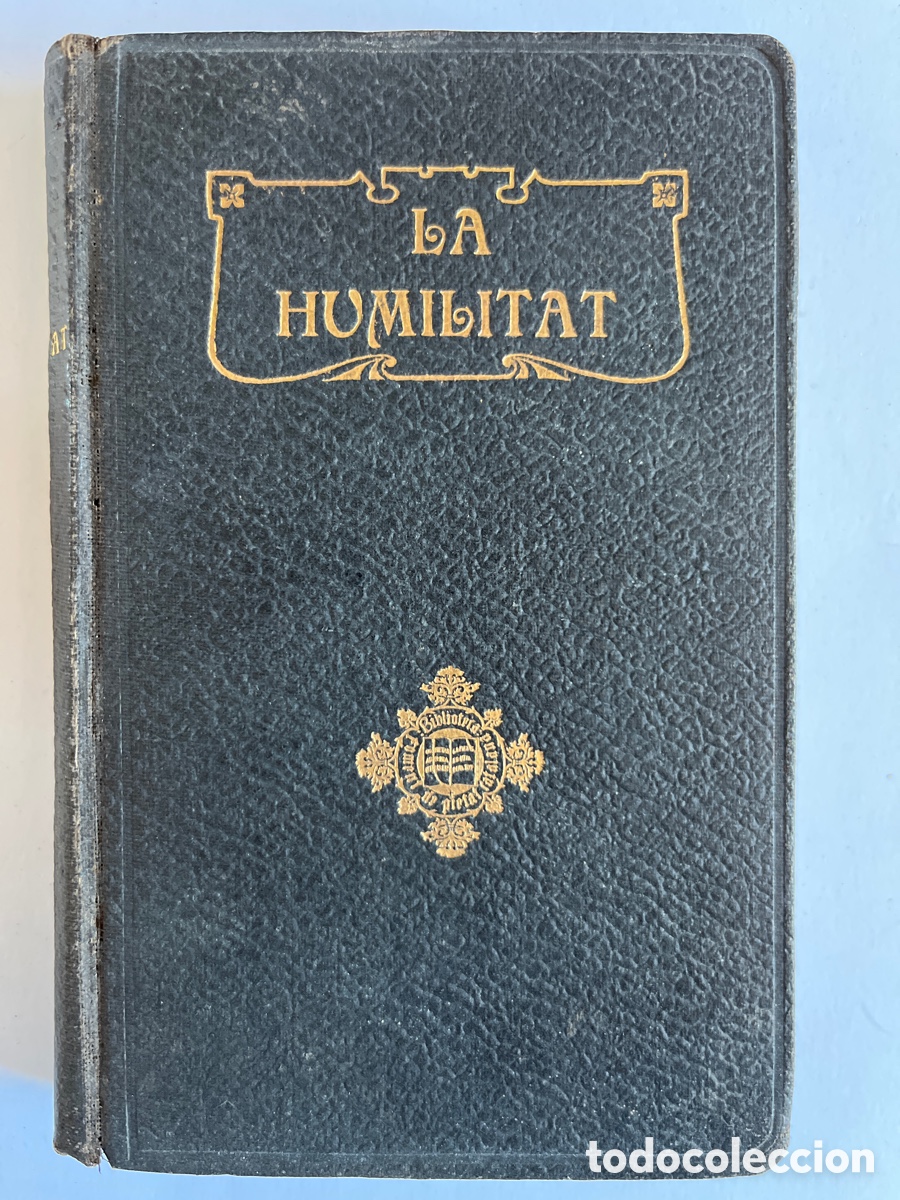 Libros antiguos: LLIBRE. La humilitat educadora de les virtuts. Riber Campins. 1914.