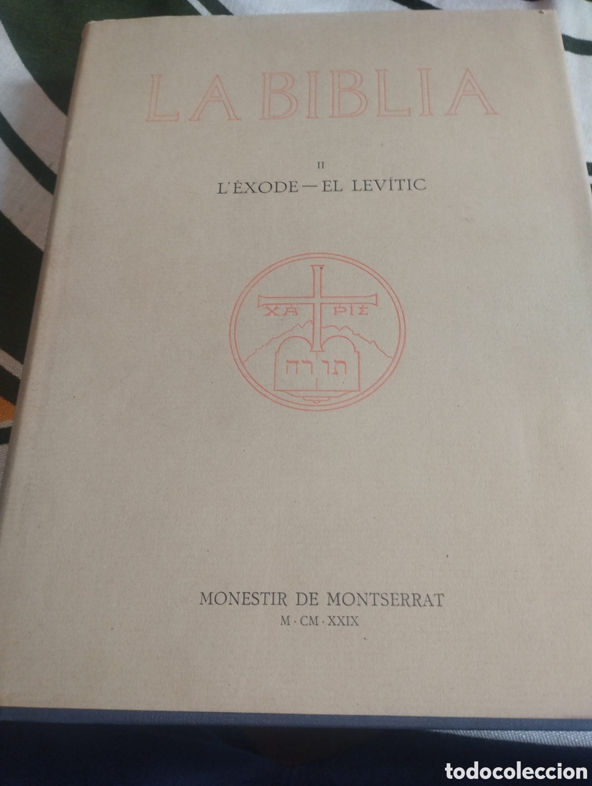 Libros antiguos: La Biblia II L'&egrave;xode -El Levitic monestir de Montserrat 1929