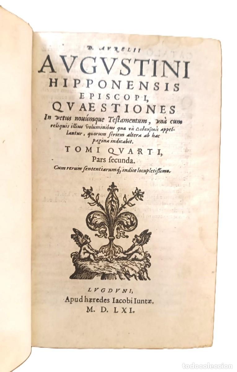 Libros antiguos: A&ntilde;o 1561: Libro de San Agust&iacute;n del siglo XVI. 465 a&ntilde;os de antig&uuml;edad.