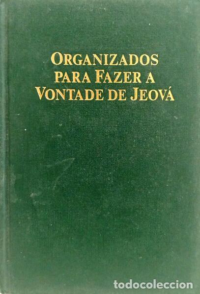 Libros antiguos: ORGANIZADOS PARA FAZER A VONTADE DE JEOV&Aacute;.