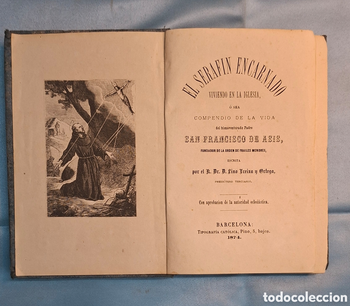 Libros antiguos: El Seraf&iacute;n Encarnado: San Francisco de As&iacute;s 1874