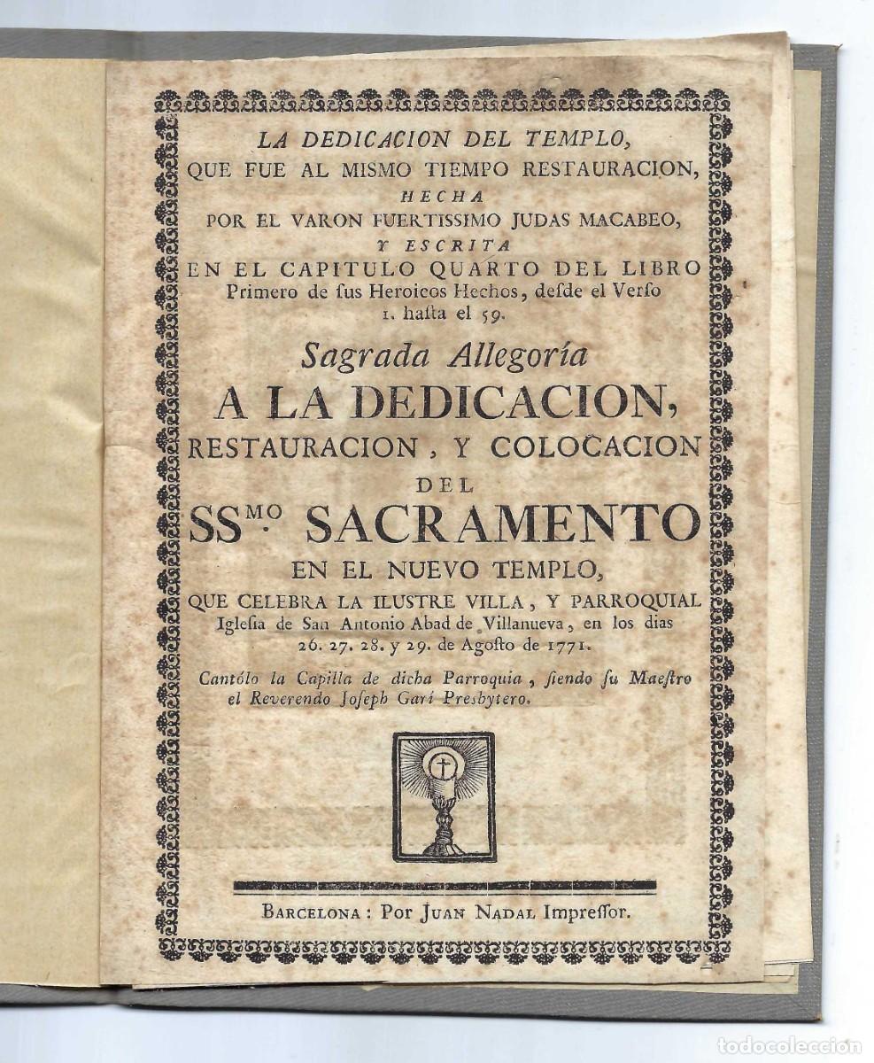Libros antiguos: SAGRADA ALLEGOR&Iacute;A A LA DEDICACI&Oacute;N, RESTAURACI&Oacute;N, Y COLOCACI&Oacute;N DEL SSMO. SACRAMENTO. VILLANUEVA. 1771