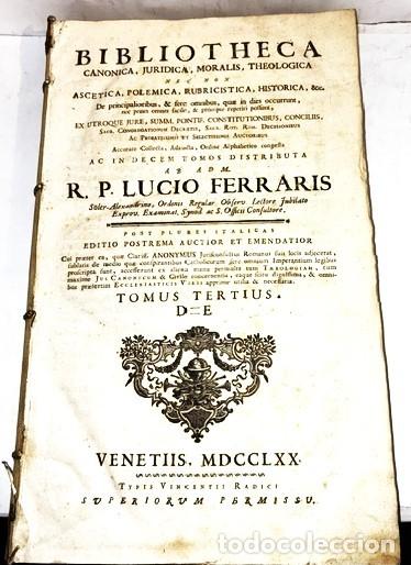 Libros antiguos: LUCIO FERRARIS ... BIBLIOTHEC A CANONICA JURIDICA MORALIS THEOLOGICA TOMOS III & IV ... 1770