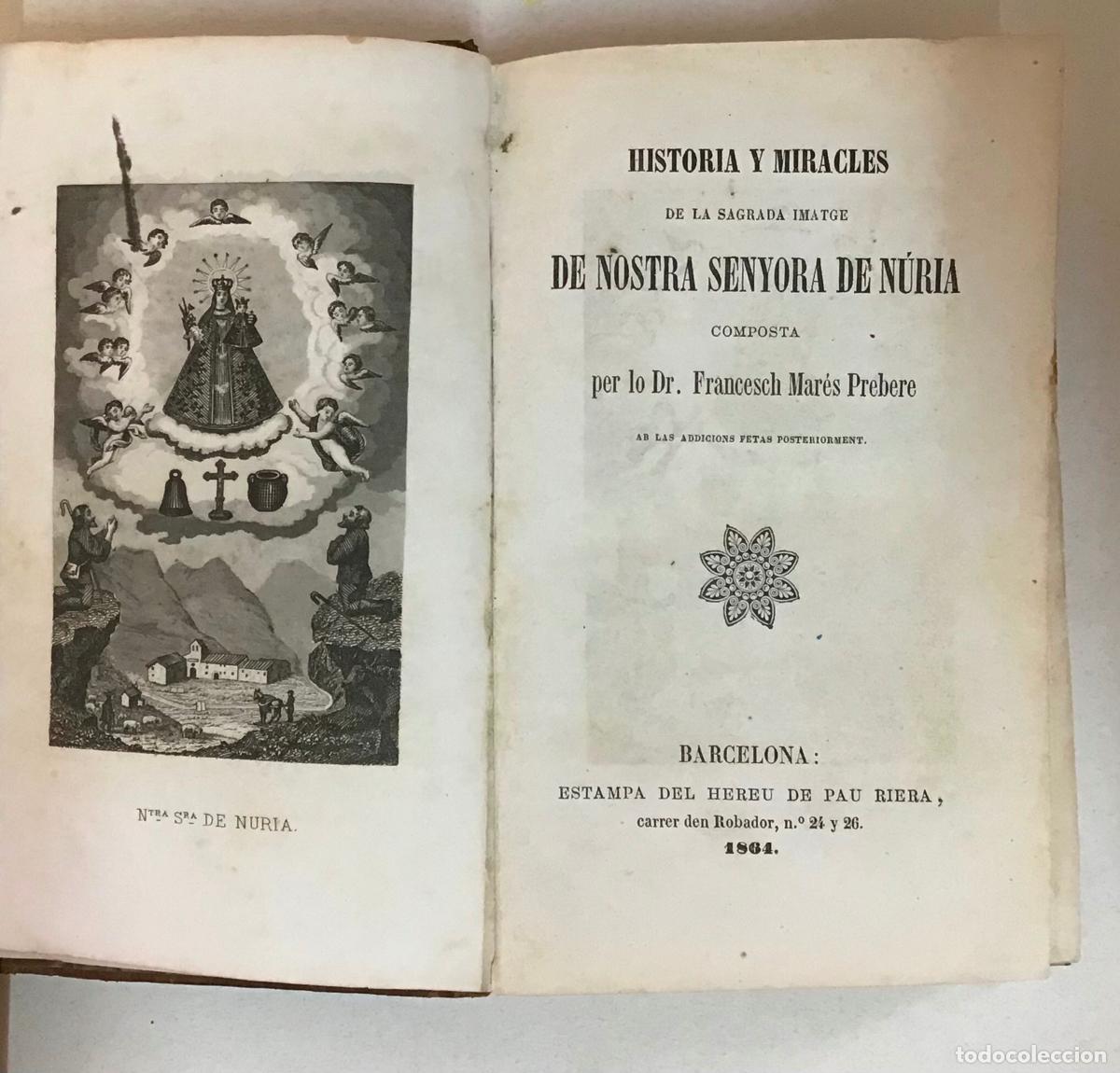 Libros antiguos: HISTORIA Y MIRACLES DE NOSTRA SENYORA DE NURIA, 1864
