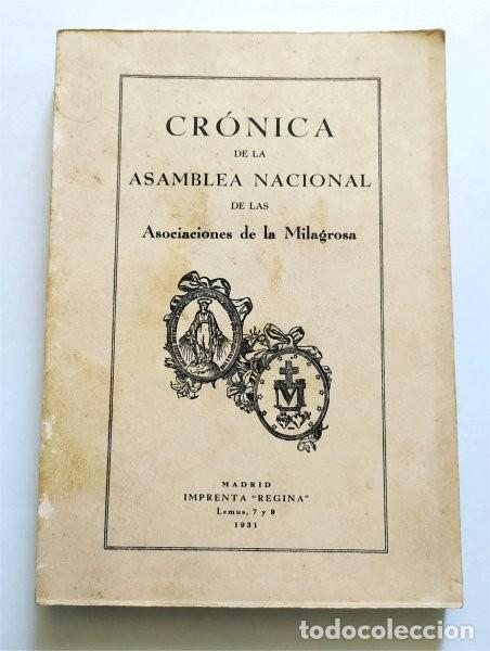 Libros antiguos: Cr&oacute;nica de la Asamblea Nacional de las Asociaciones de la Milagrosa. Madrid, 1931 (Medalla Milagrosa