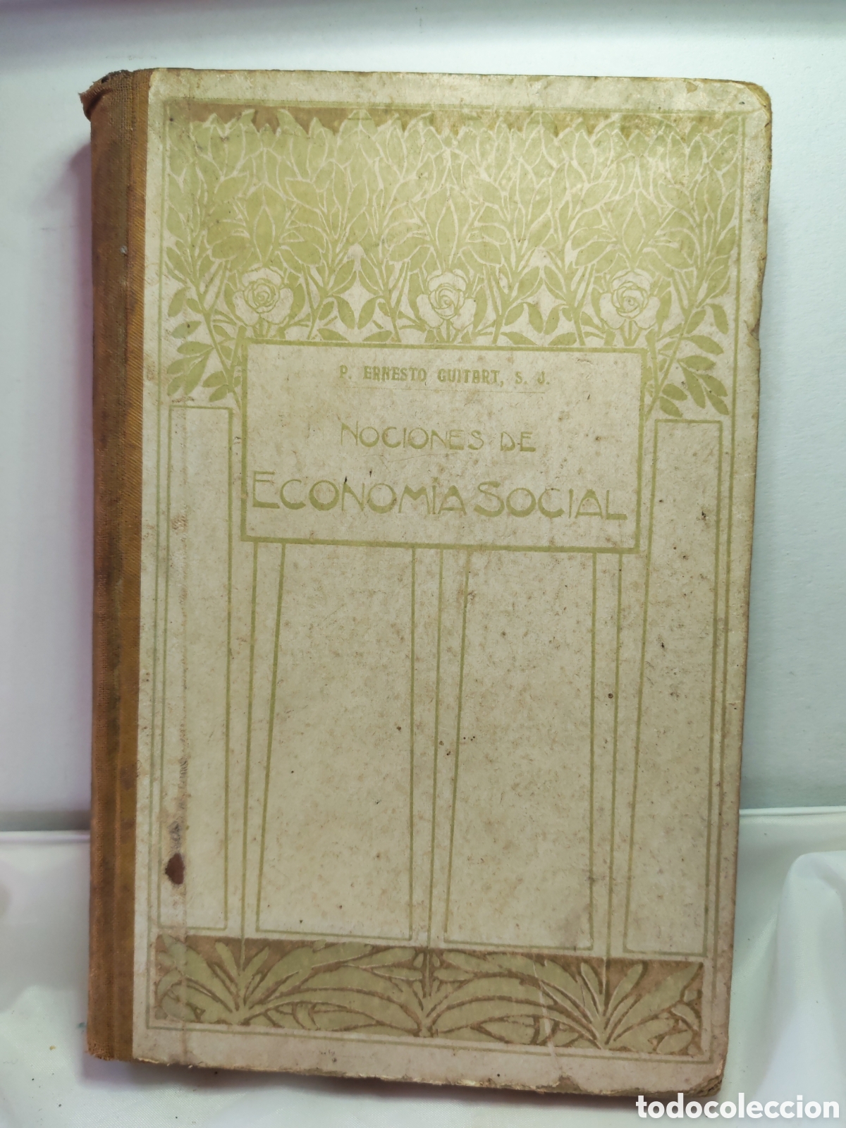 Libros antiguos: NOCIONES DE ECONOMIA SOCIAL.MP. Ernesto Guitart. Tipografia Casals. 1910