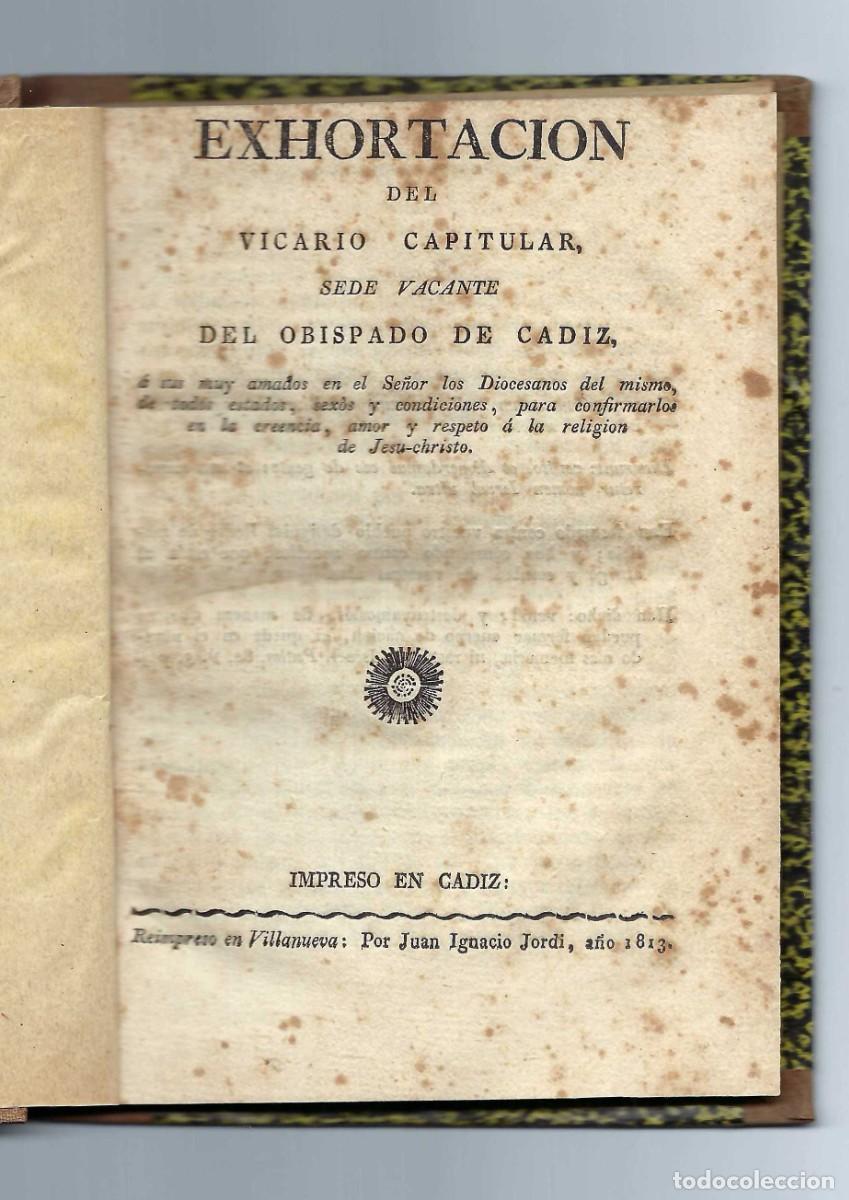 Libros antiguos: EXHORTACION DEL VICARIO CAPITULAR SEDE VACANTE DEL OBISPADO DE CADIZ. VILLANUEVA. 1813