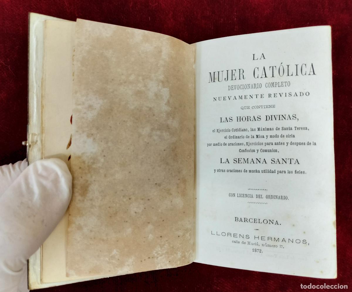 Libros antiguos: LA MUJER CAT&Oacute;LICA. DEVOCIONARIO COMPLETO. BARCELONA, LLORENS HERMANOS. 1872.
