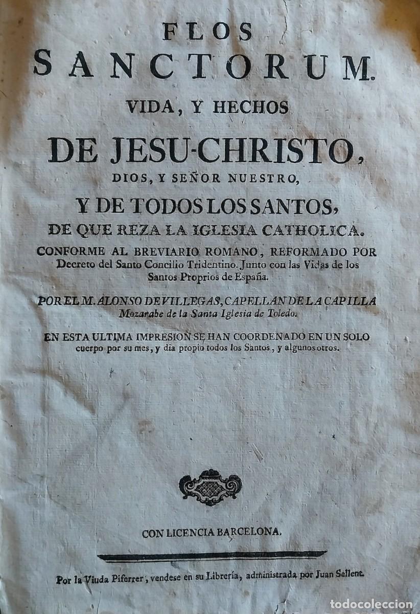 Old books: Flos sanctorum. Alonso de Villegas. Barcelona, 1787. Gran tama&ntilde;o.