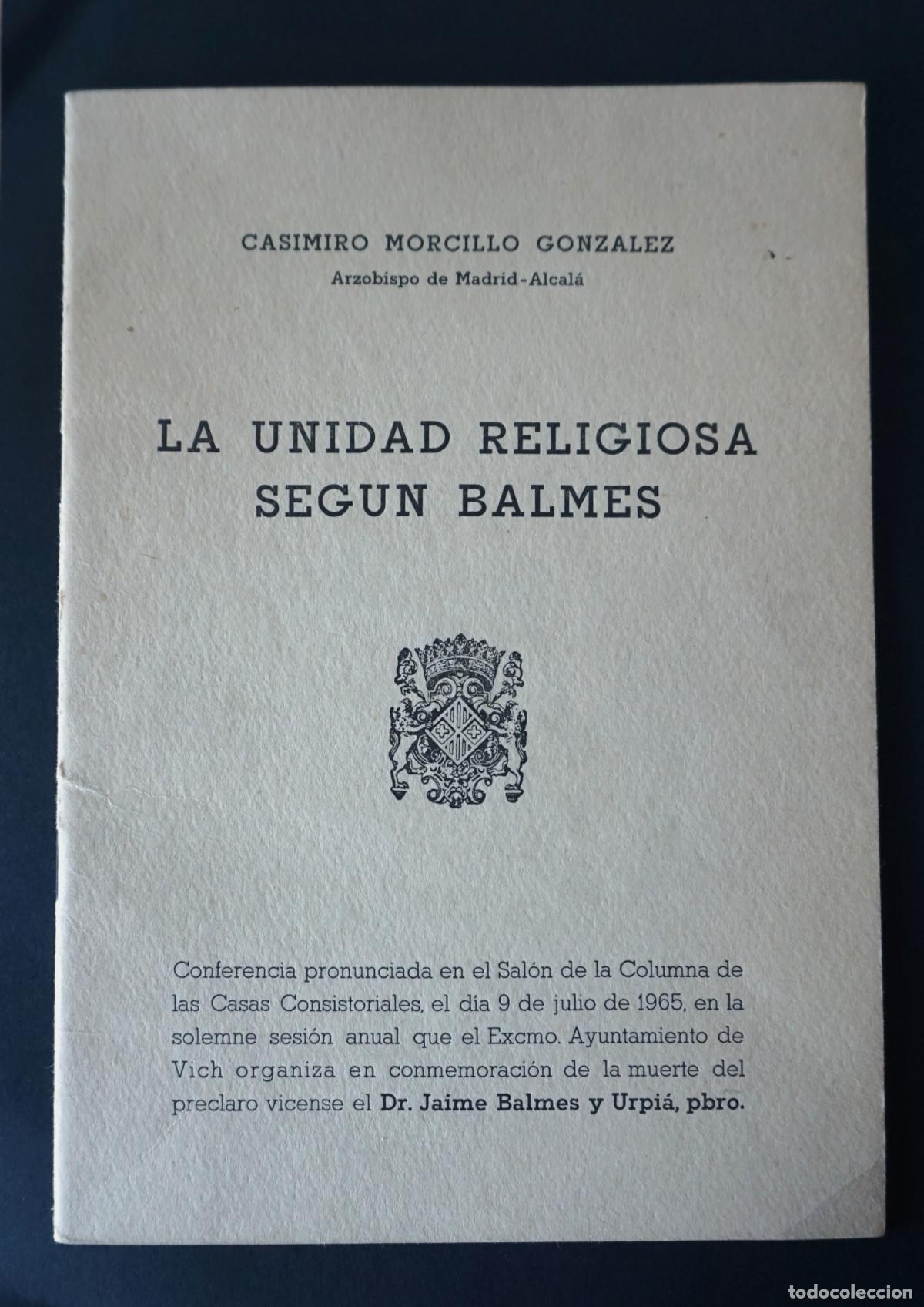 Antiquarische B&uuml;cher: La unidad religiosa seg&uacute;n Balmes. Conferencia realizada en Vic (Barcelona) en 1965. Ver fotos