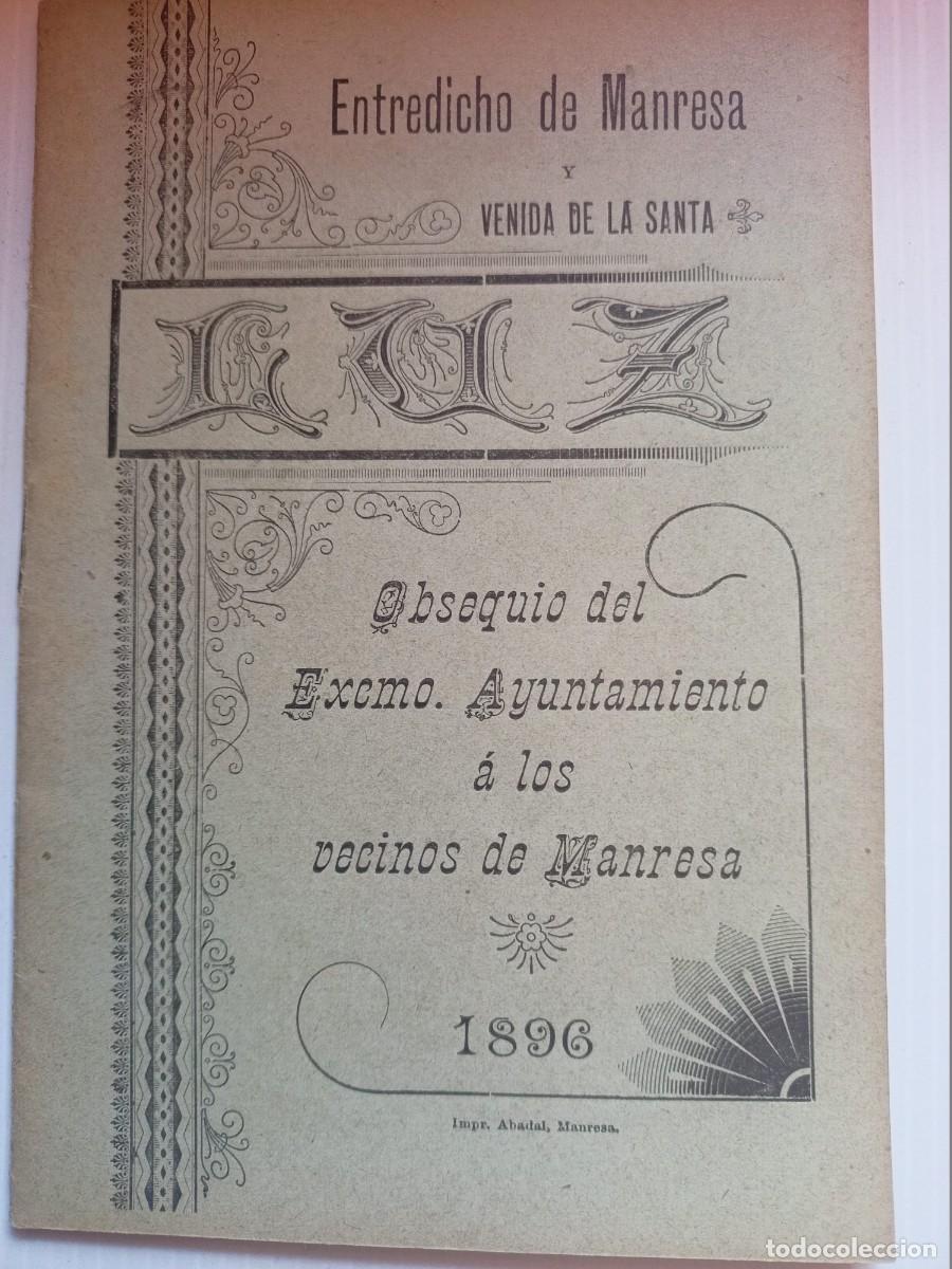 Libros antiguos: LIBRILLO &rdquo;ENTREDICHO DE MANRESA Y VENIDA DE LA SANTA LUZ&rdquo; DEL A&Ntilde;O 1896