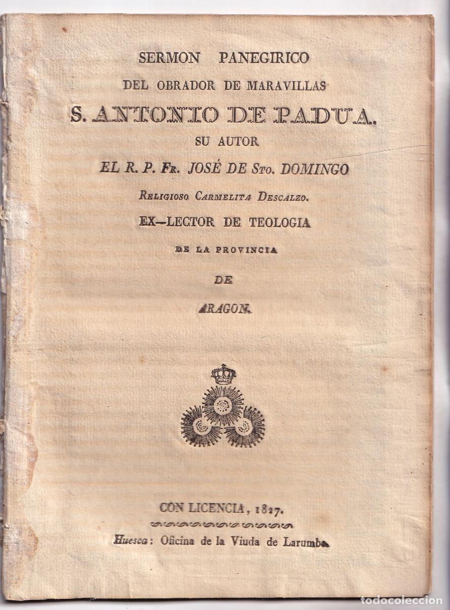 Libros antiguos: FR. JOS&Eacute; DE SANTO DOMINGO: PANEG&Iacute;RICO DEL OBRADOR DE MARAVILLAS SAN ANTONIO DE PADUA. HUESCA, 1827