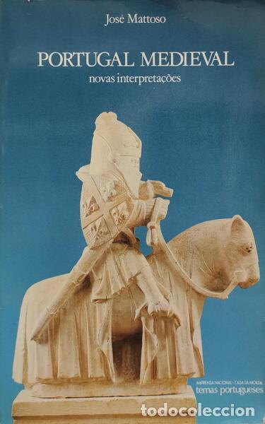 Libros antiguos: MATTOSO. (Jos&eacute;) - PORTUGAL MEDIEVAL: NOVAS INTERPRETA&Ccedil;&Otilde;ES. [1.&ordf; EDI&Ccedil;&Atilde;O]