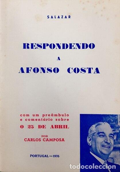 Libros antiguos: OLIVEIRA SALAZAR. (Ant&oacute;nio de) - RESPONDENDO A AFONSO COSTA.