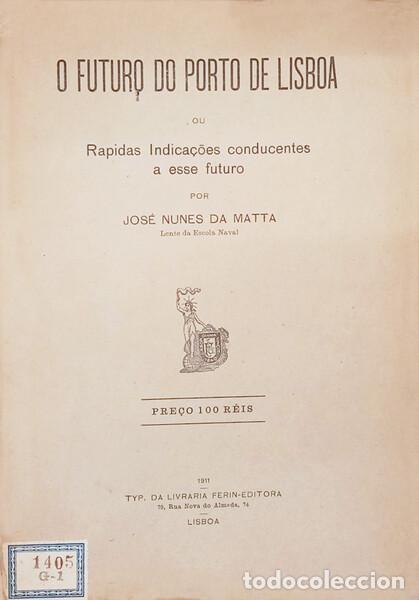 Libros antiguos: NUNES DA MATA. (Jos&eacute;) - O FUTURO DO PORTO DE LISBOA.