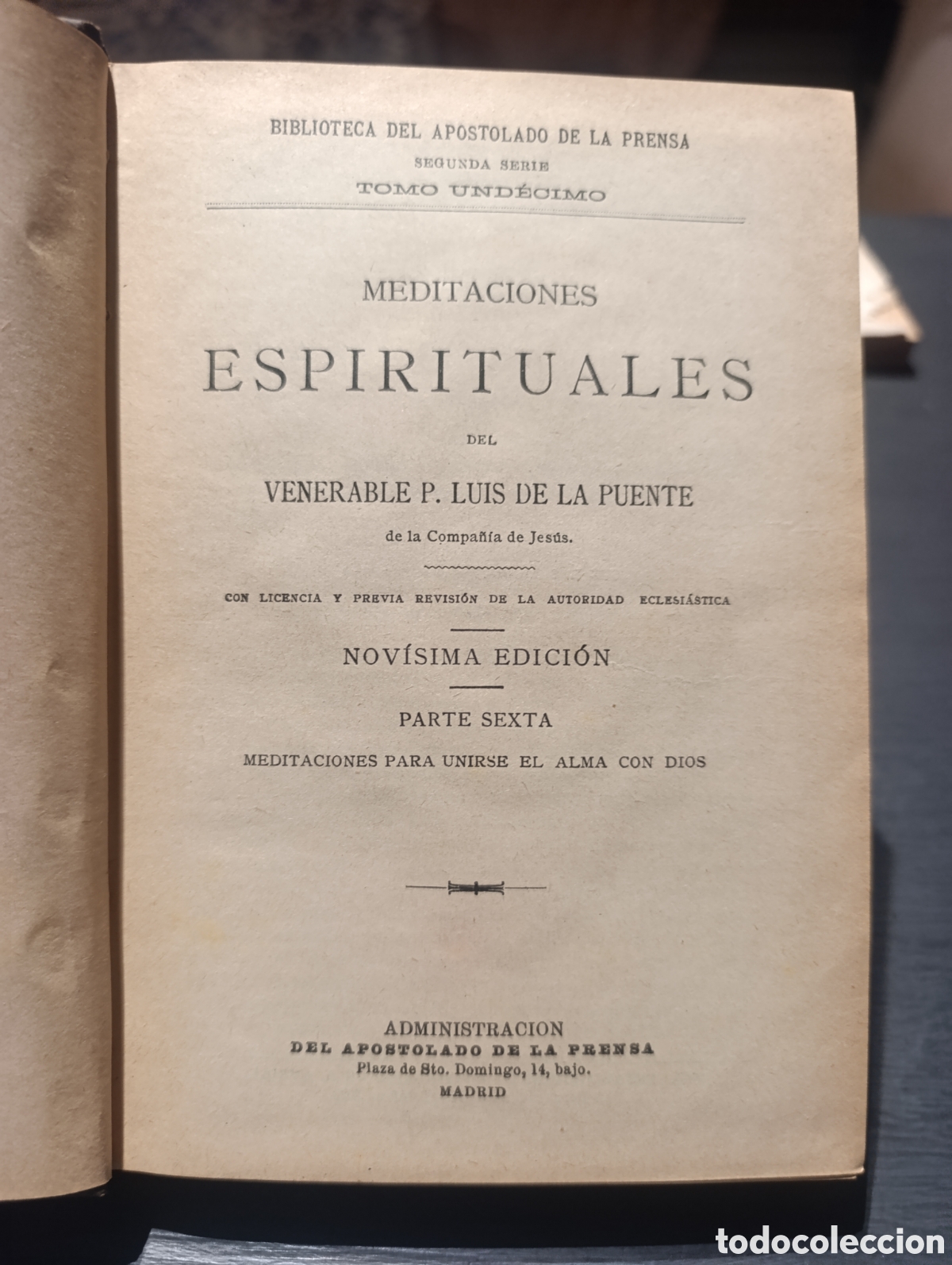Libros antiguos: MEDITACIONES ESPIRITUALES DEL VENERABLE P. LUIS DE LA PUENTE. Parte sexta